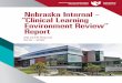 Nebraska Internal - “Clinical Learning Environment Review ... · Clinical Learning Environment Review (CLER) process enhances our ability to assure that such an environment is present