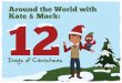 Around the World with 12Kate & Mack and Mack/dc_des_3785_12... · 2015-01-07 · Christmas tree. The big meal at Christmas is actually eaten on the night of Christmas Eve, and it