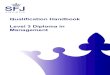 Qualification Handbook Level 3 Diploma in …...undertake management roles such as section manager, first line manager, assistant manager, trainee manager or senior supervisor. The
