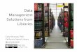 Data Management Solutions$from$ Libraries$ · Back in the day… DaVinci% Curie% Newton% classicalschool.blogspot.com% Darwin%