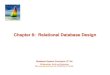 Chapter 8: Relational Database Design - UvA · 2014-10-27 · Database System Concepts - 6th Edition 8.2 ©Silberschatz, Korth and Sudarshan Chapter 8: Relational Database Design