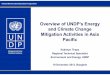 Overview of UNDP’s Energy and Climate Change Mitigation … · 2015-01-30 · Rakshya Thapa Regional Technical Specialist Environment and Energy, UNDP 19 December 2013, Bangkok