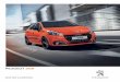 PEUGEOT 208 · The Peugeot 208 has been re-energised with an assertive, strong and elegant style. ... of the styling attributes of the iconic GTi model. Interior features: ... * The