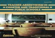 SEPTEMBER TEACHER ABSENTEEISM IN CHARTER AND … · 2017-09-19 · T˜˚ ˇ 5 The extent of and tolerance for teacher absenteeism in traditional public schools made us wonder about
