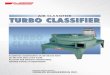 AIR CLASSIFIER TURBO CLASSIFIER - AAAmachine, Inc. · for Turbo Classifier To adjust the classification point of Turbo Classifier, revolution speed of the classifica-tion rotor and