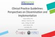 Clinical Practice Guidelines - Perspectives on Dissemination and … · 2020-06-29 · 2018 APA PRACTICE LEADERSHIP CONFERENCE SPONSORS Clinical Practice Guidelines: Perspectives