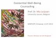 University Leuven, Belgium - Existential well-being · Example of a Theory: Authentic Happiness (Seligman, 2002) Different routes the Pleasant Life, having as many pleasures as possible