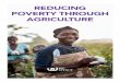 REDUCING POVERTY THROUGH AGRICULTURE€¦ · hectares each for growing crops and providing for them-selves. Support for this type of agriculture reaches many of the world’s very