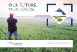 OUR FUTURE. OUR FOCUS. · Jeff Elder, Vice Chair / J.G. Boswell Company Pierre Tada, Secretary - Treasurer / Granite Peak Partners Karm Bains / Karmdeep S. Bains Farms / Bains Ranches