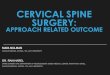 CERVICAL SPINE SURGERY - Sheba Arrow presentation.pdf · Imaging: Retropharingeal abscess, C1-C2 osteomyelitis causing dens fracture, C1-2 dislocation with lateral listhesis, epidural