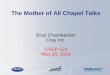 The Mother of All Chapel Talks · MPI (Message Passing Interface) Evaluation MPI strengths + users can get real work done with it + it is extremely general + it runs on most parallel