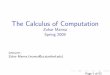 The Calculus of Computation - Stanford Universityweb.stanford.edu/class/cs156/slides/Technion/coc_technion_1.pdf · computation and mathematical logic will be as fruitful in the next