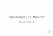 Paper Analysis | JEE Main 2020€¦ · Paper Analysis | JEE Main 2020 9th Jan - Slot - 1. Physics: Overall Analysis Grade-wise Weightage: 11th (48%), 12th (52%) Chapters with more