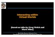 Interacting within Virtual Worldscohen/VW2000/Lectures/Interacting.color.pdf · Course 600.460: Virtual Worlds, Spring 2000, Professor: Jonathan Cohen Movement: why is it difficult?