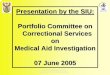 Presentation by the SIU: Portfolio Committee on ...pmg-assets.s3-website-eu-west-1.amazonaws.com/docs/... · Portfolio Committee on Correctional Services on Medical Aid Investigation