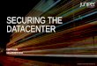 SECURING THE DATACENTER · Cost efficiency and optimization . BYOD . New applications and cloud services . Technology consolidation and ... ** 2012 Cost of Cyber Crime Study, Ponemon
