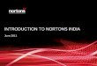 INTRODUCTION TO NORTONS INDIA · meet the growing demands of the economy. ... the design and manufacture of modern molecular imaging systems used in the diagnosis of cancer, ... at