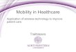 MSIT 413 Mobility in Healthcare - Northwestern Universityusers.ece.northwestern.edu/~mh/MSIT/Winter13/Projects/trailblazers.pdfThe mobile health market estimated at $2.1 billion by
