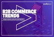 B2B COMMERCE TRENDS · FUTURE-READY BUSINESS DEFINITION A business canvas to quickly identify business gaps, define priorities and draw future ready business processes to deliver
