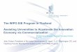 The WIPO EIE Program in Thailand Assisting Universities to ... · Lead experts: Dr. Richard Cahoon Ms. Yumiko Hamano Initial Faculty Members: Mr. John Fraser Dr. Surya Raghu Dr. Ashley