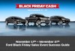 November 17th November 27th Ford Black Friday Sales Event ... · 27th, get $3500 in Black Friday Cash on a new a 2017 Focus, Fusion, Escape, or Edge. 11 days will go by quickly, so