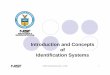 Day1 1030 Introduction and Concepts of Identification Systems · Session Objectives zConsider the concept ... -Authorization zConsider how Trust derives from Identity ISO/IEC Workshop