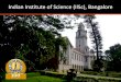 Indian Institute of Science (IISc), Bangalore · Assumes best case scenario (summer salary at same level as the 9 month salary) Additional advantage in IISc: Zero/minimal commute