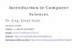 Introduction in Computer Sciences Shoubra... · 2015-10-14 · 2- Hard Disk Drive (HDD) is used to store programs and data. 3- The Floppy Disk Drive (FDD) allows the user to insert