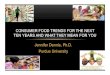Consumer Food Trends for the Next Ten Years · CONSUMER FOOD TRENDS FOR THE NEXT TEN YEARS AND WHAT THEY MEAN FOR YOU . OPINIONS, ATTITUDES, AND INTERESTS • We turn to one food