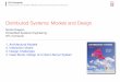 Distributed Systems: Models and Design · 2016-02-11 · distributed objects, components, Web services ‣ distributed objects: - introduced to enable and encourage the use of object-oriented