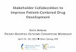 Stakeholder Collaboration to Improve Patient-Centered Drug … · 2016-01-15 · Stakeholder Collaboration to Improve Patient-Centered Drug Development S IXTH A NNUAL P ATIENT-R EPORTED
