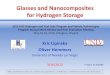 Glasses and Nanocomposites for Hydrogen Storage · Fabrication of glasses • Characterization of glasses by Thermal Analysis Milestone M.2: Fabrication of glasses, determination