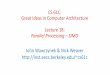 CS 61C: Great Ideas in Computer Architecture Lecture 18: Parallel Processing – SIMDcs61c/sp18/lec/18/lec18.pdf · 2018-03-22 · Lecture 18: Parallel Processing - SIMD Flynn* Taxonomy,