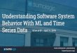 Understanding Software System Behavior With ML and Time … · 2018-04-24 · Sumo Logic Confidential Quantization: rollup / time-based aggregation Raw event/observation data àcoarser,