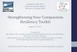Strengthening Your Compassion Resiliency Toolkitchampsonline.org/.../Compassion_Slide_Deck_PDF.pdf · 2017-08-24 · Strengthening Your Compassion Resiliency Toolkit August 24, 2017