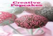 Creative Popcakes · the popcake in a glazing, in melted chocolate, in a sauce or in a cream, in order to provide it with texture and taste contrasts. You may decorate them on the