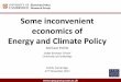 Some inconvenient economics of Energy and Climate Policy€¦ · Industrial policy and climate policy • Large shares of climate policy costs relate to early stage technology support