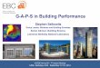 G-A-P-S in Building Performance · A New Framework for Building Performance 1. Predict Performance: Use fully validated simulation models and processes to reliably simulate and optimize