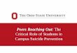 Peers Reaching Out: The Critical Role of Students in …...Peers REACHing Out (“PROs”) Mission Statement: Our purpose is to work with The Ohio State University’s Suicide Prevention