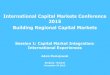 International Capital Markets Conference 2015 Building ......2015/11/30  · International Capital Markets Conference 2015 Building Regional Capital Markets Session 1: Capital Market