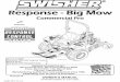 Response -Big Mow CCommercial Proommercial Pro€¦ · Response -Big Mow CCommercial Proommercial Pro OWNER’S MANUAL STARTING SERIAL # L116-172001 SWISHER ACQUISITION INC. 1602