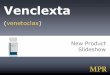 Brand name: Auvi-Q · New Product Slideshow Venclexta (venetoclax) Introduction ... Resume at prior venetoclax dose 2–3 days after discontinuing the inhibitor ... 7/11/2016 11:44:06