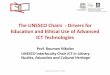 The UNESCO Chairs - Drivers for Education and Ethical Use of …unesco.unibit.bg/sites/default/files/Nikolov-World... · 2017-06-22 · UNESCO Interfaculty Chair ICT in Library Studies,