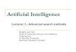 Lecture3 AdvancedSearch Algortihmusers.encs.concordia.ca/~bjaumard/AI2019Hanoi/Lecture3... · 2019-04-18 · nMemory-bounded heuristic search nHill-climbing search nSimulated annealing