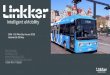 LINKKER Future Moves · Intelligent eMobility Intelligent eMobility Tom Granvik Founder, CFO  tom.Granvik@linkkerbus.com +358-40-5116260 CEM - EVI Pilot City Forum 2018