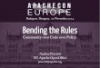 Budapest, Hungary, 17 November 2014 Bending the Rules · 2017-12-14 · Budapest, Hungary, 17 November 2014 Bending the Rules Community over Code over Policy. Andrea Pescetti VP,