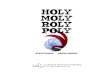 HOLY MOLY ROLY POLY - BookLife · 2016-12-31 · She’s a racing roly poly. Holy guacamole! Polly rocks and unrolls every morning at four, then power lifts pebbles to work on her