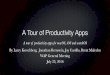 A Tour of Productivity Apps - wap.org tour of... · 2016-07-23 · Productivity apps are designed to make us more 'productive'; Developers are constantly trying to improve their software