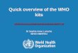 Quick overview of the WHO kits · 2| TITLE from VIEW and SLIDE MASTER | 30 November 2015 Interagency Emergency Health Kit (IEHK) Current kit IEHK 2011 Design to treat a population