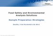 Food Safety and Environmental Analysis Solutions Sample ...€¦ · Dispersive Sample Preparation - “QuEChERS” ―Quick, Easy, Cheap, Effective, Rugged, Safe‖ Popular approach